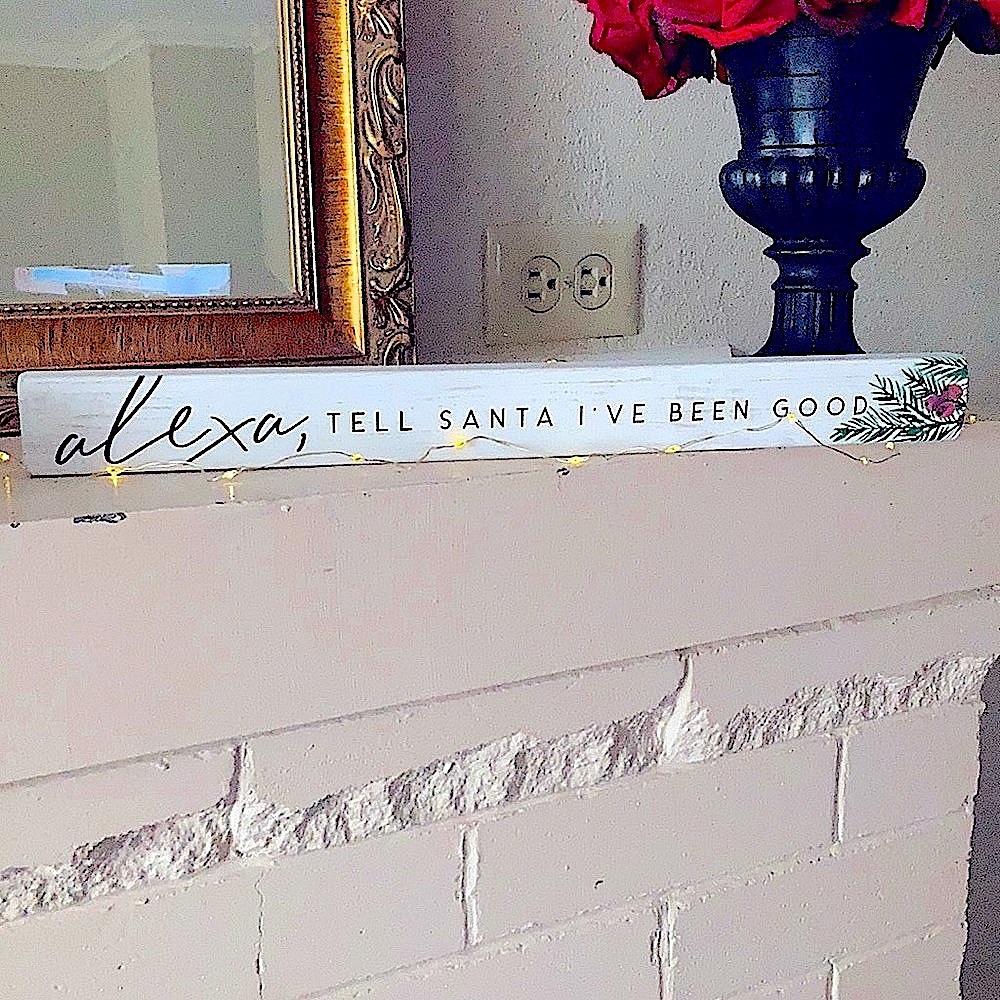 NEW! Sincere Surroundings- Alexa, Tell Santa sign